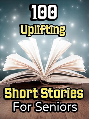 cover image of 100 Uplifting Short Stories for Seniors